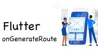 Flutter onGenerateRoute Example