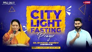  CITY LIGHT FASTING PRAYER | 05.06.2025 | Dr. JEYARANI ANDREW | JOSEPHUS ANDREW