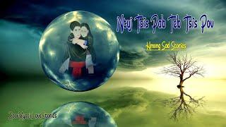 Hmong sad-love story | Ntuj tsis pab teb tsis pov #new_stories #sad #lovestories  23/6/2022