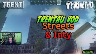 Streets and Interchange - TrentAU Twitch VOD - Escape From Tarkov - 11th Mar 2023