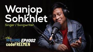 Sarong Ia La Ka Jong || EP#002 ft. Wanjop Sohkhlet