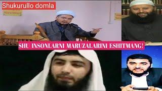 SHUKURULLO DOMLA. SHAYX SAMARQANDIY ABDULLOH ZUFAR MAXMUD ABDULMOMINLARNI ESHITMANG!