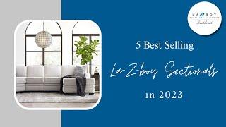 5 Best Selling La-Z-boy Sectionals in 2023