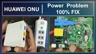 Huawei Onu Power Problem Solution 100%FIX