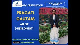 Mock Interview of PRAGATI GAUTAM, UPSC GSI AIR 37