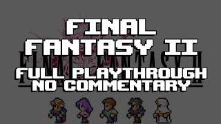 Final Fantasy 2 Pixel Remaster - [HD] FULL Playthrough - No Commentary