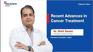 Latest Advancement in Cancer Treatment with Dr. Rohit Swami