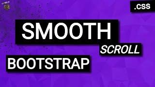 Bootstrap Smooth Scrolling with CSS