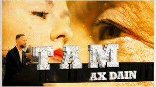 AX Dain - TAM - (Official Video)