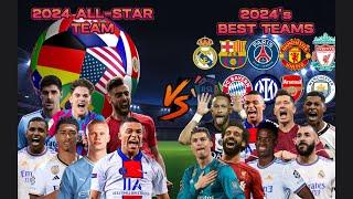 2024 All-Star Team ️ RM,Barca,Man.City,Manu,PSG,Bayern,Arsenal,Liverpool,Inter Milan ️