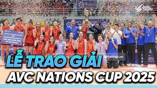 Lễ trao giải AVC Nations Cup 2025: Việt Nam vô địch | AVC Nations Cup 2025 Awarding Ceremony