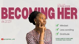 5 Easy Habits to Become Your Best Self in 2025 | CTRL+Life
