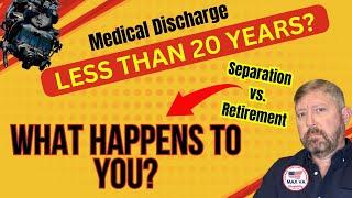 Military Medical Discharge Less Than 20 Years - Separation Pay or Disability Retirement? #military