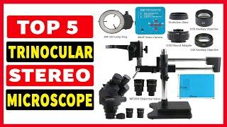 Top 5 Best Trinocular Stereo Microscope In 2024