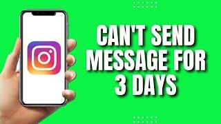 How To Fix Instagram You Can't Send Messages For 3 Days