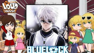 The Loud House React to Lincoln as Nagi Seishiro || Gacha React || Blue Lock