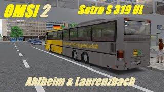 OMSI 2. Ahlheim & Laurenzbach, Line ALX, Setra S 319 UL. Part 2