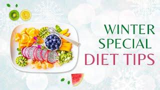 Winter Special Diet Tips | Dietitian Dipanwita Saha