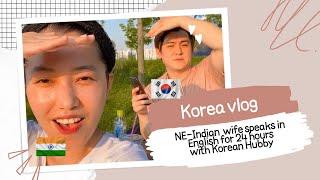 [ Kor &  NE Ind] Speaking in English for 24 hours with Korean  hubby