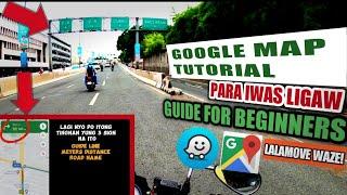 TIPS: TAMANG PAGBASA NG  GOOGLE MAP PARA IWAS LIGAW SA KALSADA!