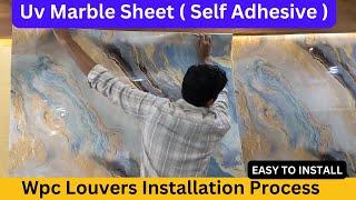 UV Marble Sheet Self Adhesive And WPC Louvers Panel Installation Process