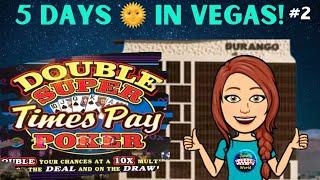 Let’s Play Double Super Times Pay! 5  Days in Vegas 2 E404 #videopoker,#casino,#gambling