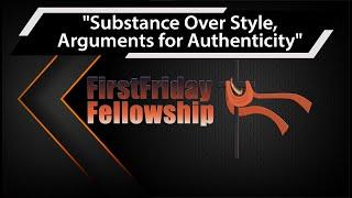 "Substance Over Style / Arguments for Authenticity"