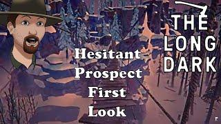 HESITANT PROSPECT- The Long Dark Update First Look