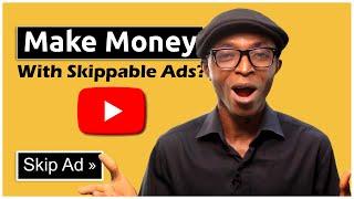 How YouTube Pays for Skippable Ads