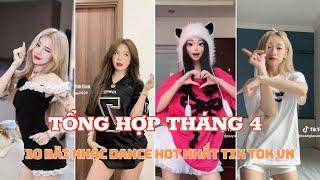  TỔNG HỢP THÁNG 4: 30 BÀI NHẠC DANCE  HOT TREND VÀ XU HƯỚNG NHẤT TIK TOK VIỆT NAM THÁNG 4/2024