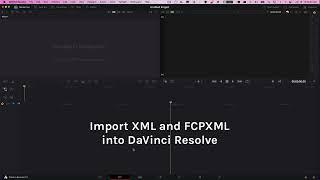 How to import XML and FCPXML into DaVinci Resolve