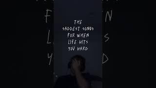sad songs for when life hurts #nf #sadsongs