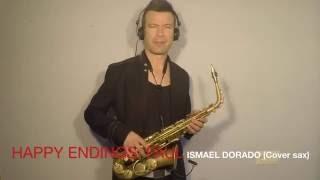 Happy Endings. Faul. Ismael Dorado (Cover sax)