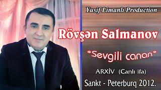 Rovsan Salmanov ︎︎Sevgili Canan (Arxiv 2012)