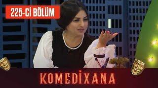 Komedixana 225-ci Bölüm 29.10.2022