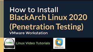 How to Install BlackArch Linux 2020.06 (Penetration Testing OS) + VMware Tools on VMware Workstation