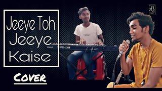 Jeeye Toh Jeeye Kaise - Reprise |  Abeer Bhagat | 2022 | Abeer Bhagat Official