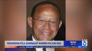 Warren Wilson, legendary Los Angeles broadcaster and KTLA reporter, dies at 90