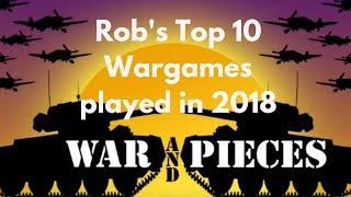 Rob's Top 10 Wargames played in 2018