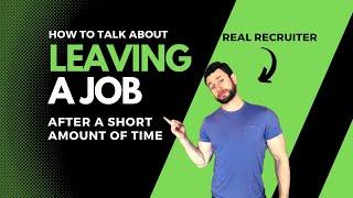 How to Explain Leaving a Job After a Short Time in a Job Interview