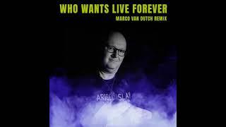 BASS MODULATORS - WHO WANTS LIVE FOREVER (MARCO VAN DUTCH  REMIX)