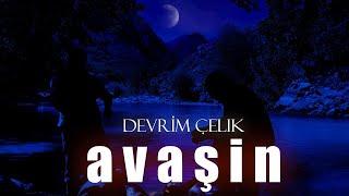 DEVRİM ÇELİK - AVAŞÎN [Official Music Video]