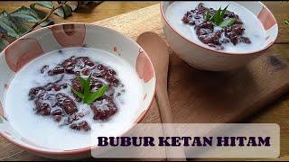 BUBUR KETAN HITAM || Resep Bubur Ketan Hitam Sederhana.