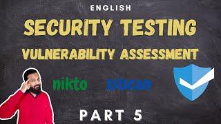 Security Testing: Vulnerability Assessment | Part 5