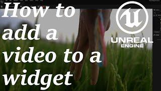 UE5 Tutorial - Add Video to a Widget