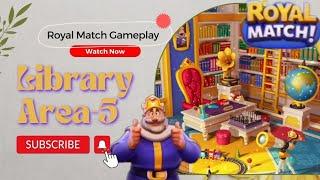 Library - Area 5 || Royal Match Gameplay Walkthrough (android, iOs)