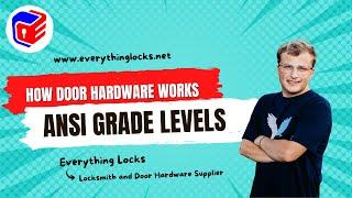 ANSI Grade Levels | How Door Hardware Works | Everything Locks