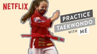 Practice Taekwondo w/ Vivien Lyra Blair  We Can Be Heroes | Netflix After School