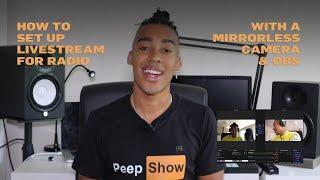 How to live stream with Mirrorless Camera and OBS for a Radio Show/DJ set | The Video