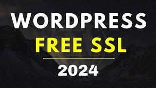 Install SSL Certificate WordPress Website  (FREE) 2024